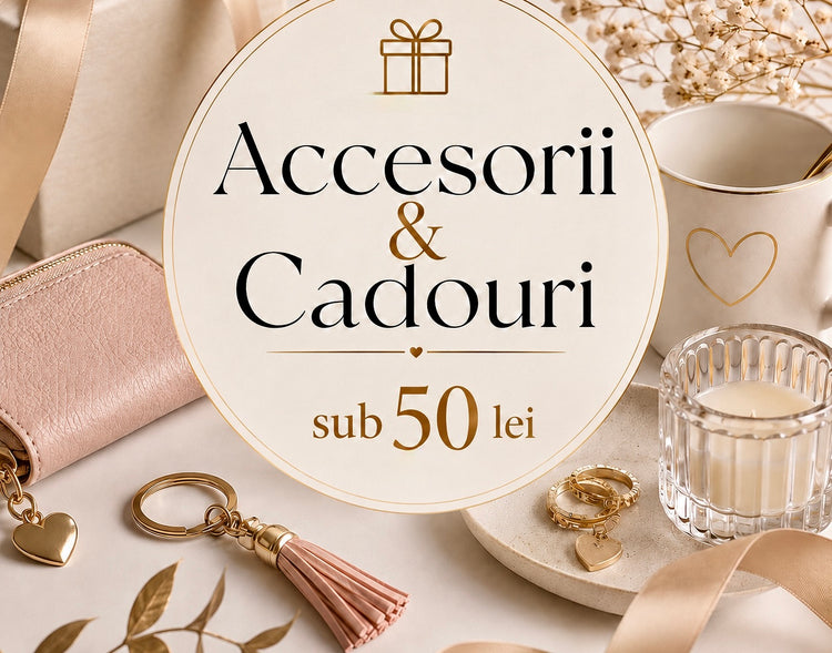 Accesorii & Cadouri sub 50 lei 🎁